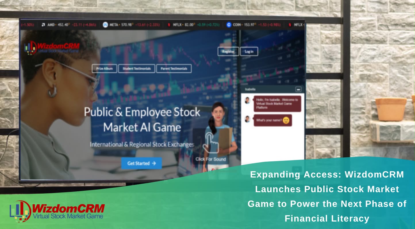 Expanding Access: WizdomCRM Launches Public Stock Market Game to Power the Next Phase of Financial Literacy
