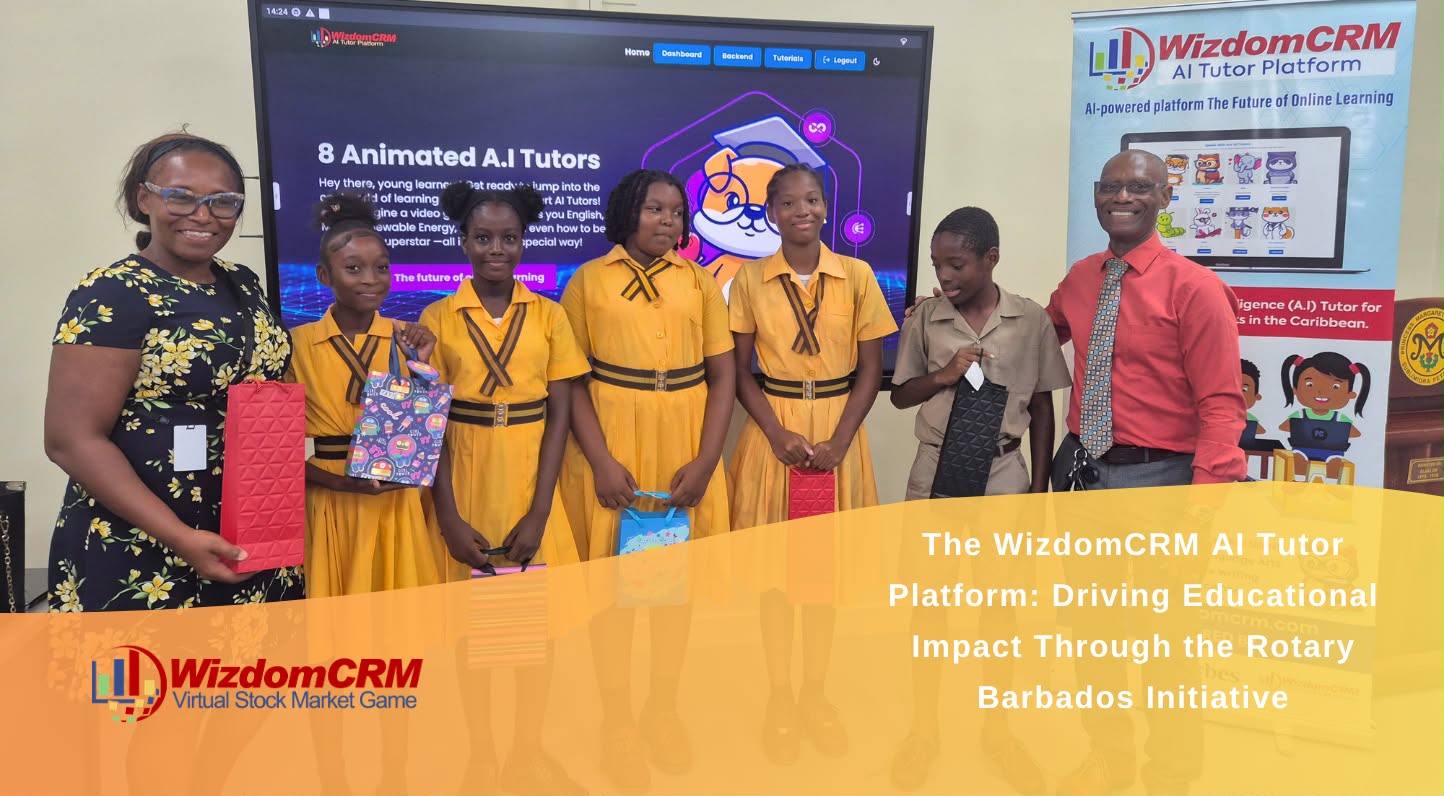 The WizdomCRM AI Tutor Platform: Driving Educational Impact Through the Rotary Barbados Initiative
