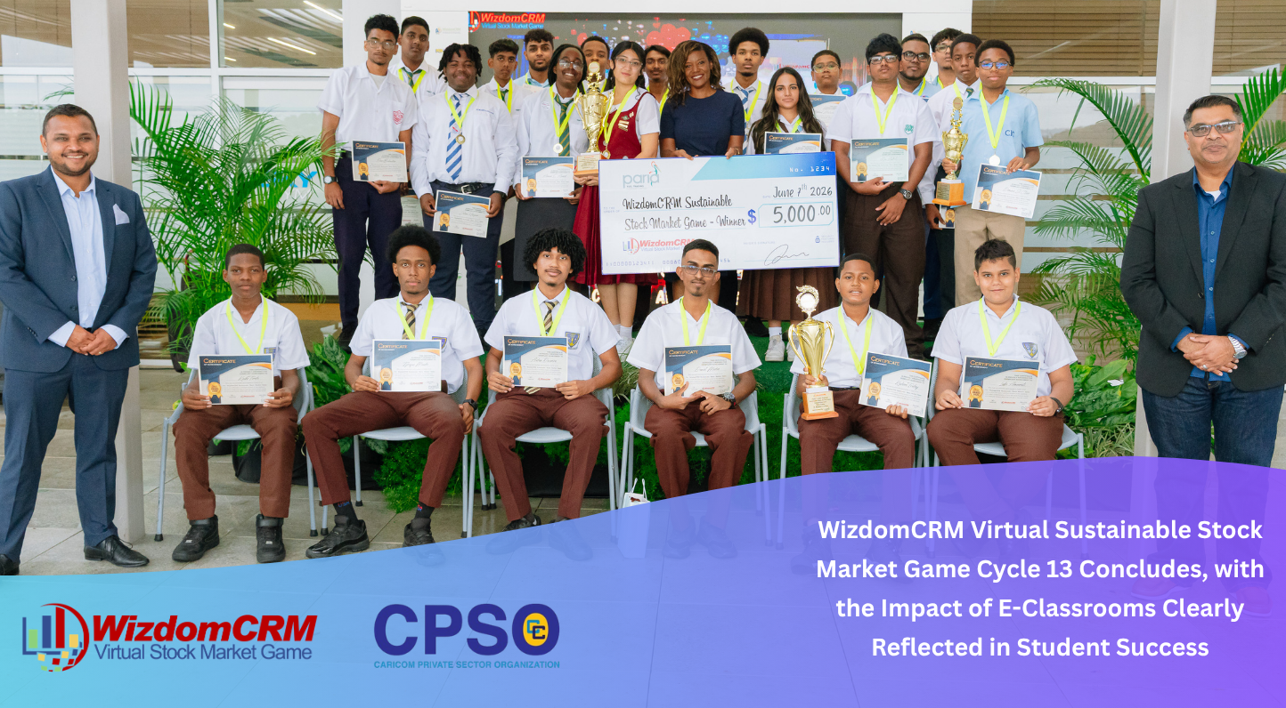 WizdomCRM Virtual Sustainable Stock Market Game Cycle 13 Ends on a High Note Across the Caribbean