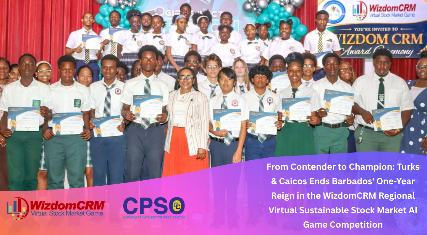 After Two Years at the Summit, a New Champion Emerges: Turks & Caicos  Student Takes 1st Place in Cycle 13 of the WizdomCRM Regional Virtual Sustainable Stock Market AI Game Competition