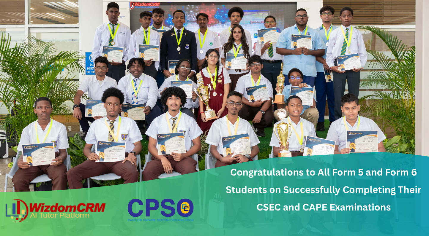 Congratulations to All Form 5 and Form 6 Students on Successfully Completing Their CSEC and CAPE Examinations